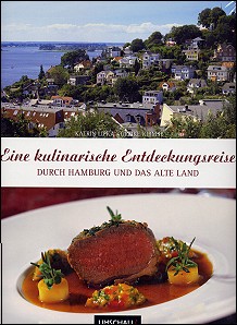 Eine kulinarische Entdeckungsreise durch Hamburg und das Alte Land (Buch)