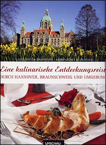Eine kulinarische Entdeckungsreise durch Hannover, Braunschweig und Umgebung (Buch)
