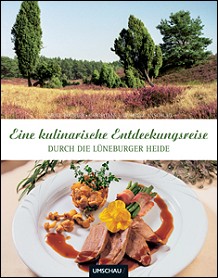 Eine kulinarische Entdeckungsreise - Lüneburger Heide (Buch)