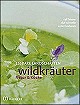 Essbare Landschaften - Wildkruter