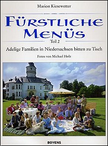 Fürstliche Menüs - Adelige Familien in Niedersachsen bitten zu Tisch (Buch)
