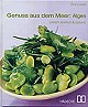 buch-genuss-aus-dem-meer-kl.jpg Genuss aus dem Meer: Algen - Einfach köstlich & gesund