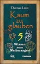 *Kaum zu glauben 5  Wissen zum Weitersagen (Buch)