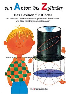 Von Anton bis Zylinder: Das Lexikon fr Kinder (Buch)