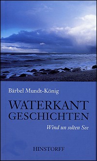 Wind un sollten See - Waterkantgeschichten