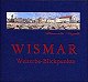 WISMAR Welterbe - Blickpunkte