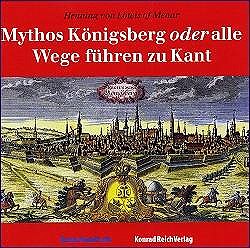 Mythos Knigsberg oder alle Wege fhren zu Kant (CD)