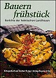 Bauernfr�hst�ck - Gerichte der heimischen Landfrauen