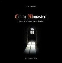 Culina Monasterii (Rezepte aus der Klosterk�che)