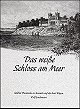 *Das wei�e Schloss am Meer - Schlo� Dwasieden Sassnitz