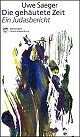 Die geh�utete Zeit - Ein Judasbericht