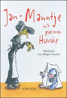 Jan-Manntje in�t papieren Huuske