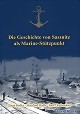 *Die Geschichte von Sassnitz als Marine-St�tzpunkt