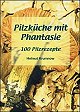 Pilzk�che mit Phantasie