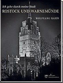 Rostock und Warnem�nde - Ich gehe durch meine Stadt