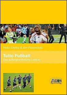 Tutto Fu�ball � Das au�ergew�hnliche Lexikon (Buch)