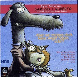 SAMSON + ROBERTO - aber wir m�ssen doch keine Angst haben, oder? (CD)